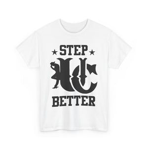 UC Step Better White & Black Tees